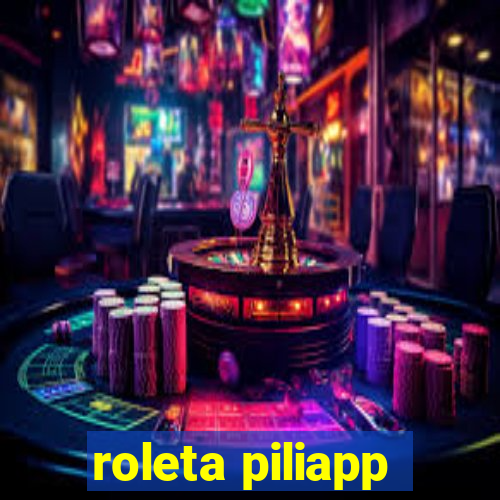 roleta piliapp